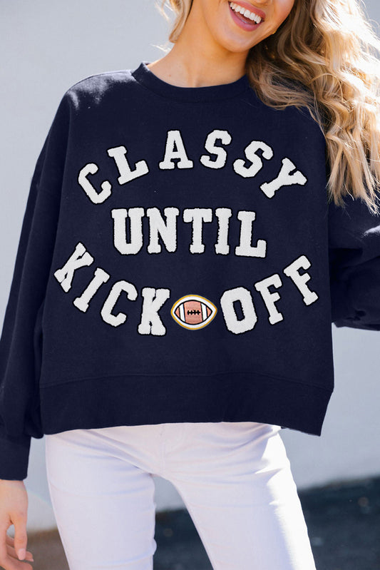 CLASSY UNTIL KICKOFF Sweatshirt